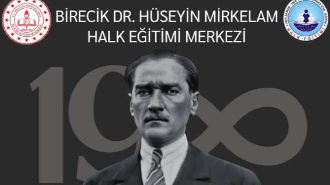 Birecik Dr. Hüseyin Mirkelam Halk Merkezi  olarak, Büyük Önder Mustafa Kemal Atatürk'ü, ebediyete intikal edişinin 85'inci yıldönümünde saygı, minnet ve özlemle anıyoruz.   